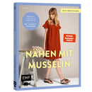 Nähen mit Musselin Nähbuch Schnittmuster